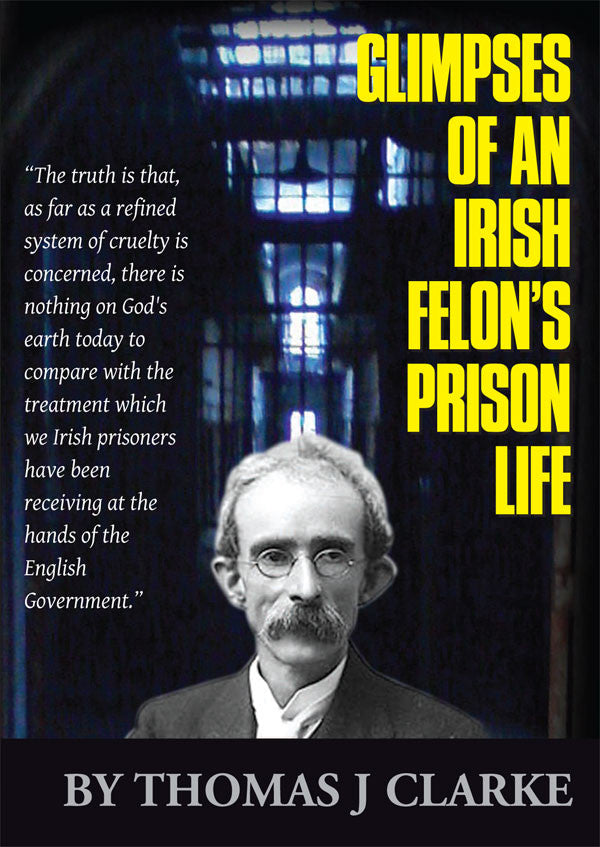 Glimpses of an Irish Felon's Prison Life