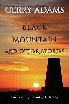 Black Mountain and other stories By Gerry Adams Signed By Gerry