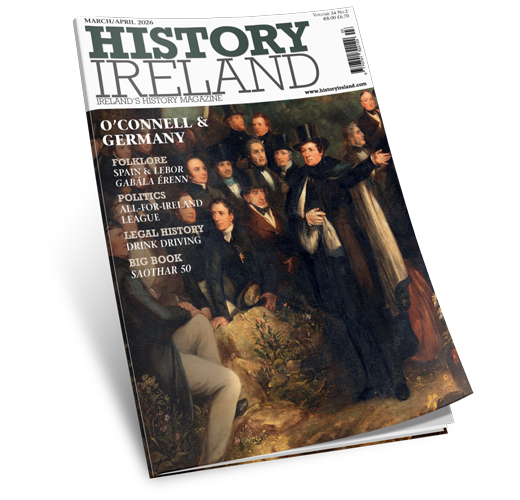 History Ireland Magazine March/April 2026