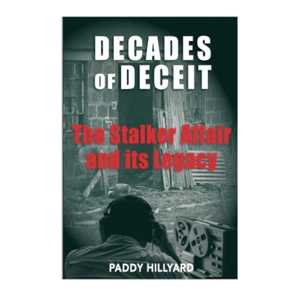 DECADES OF DECEIT: The Stalker Affair and its Legacy