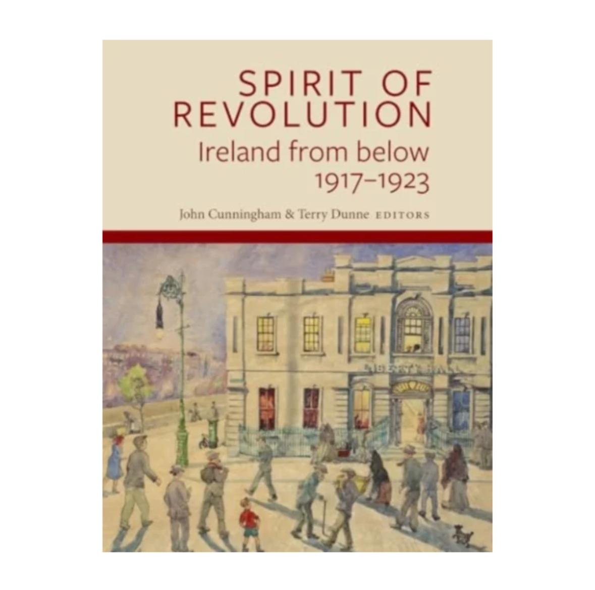 Spirit of Revolution Ireland from below, 1917–1923