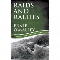 Raids And Rallies by Ernie O'Malley