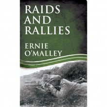 Raids And Rallies by Ernie O'Malley