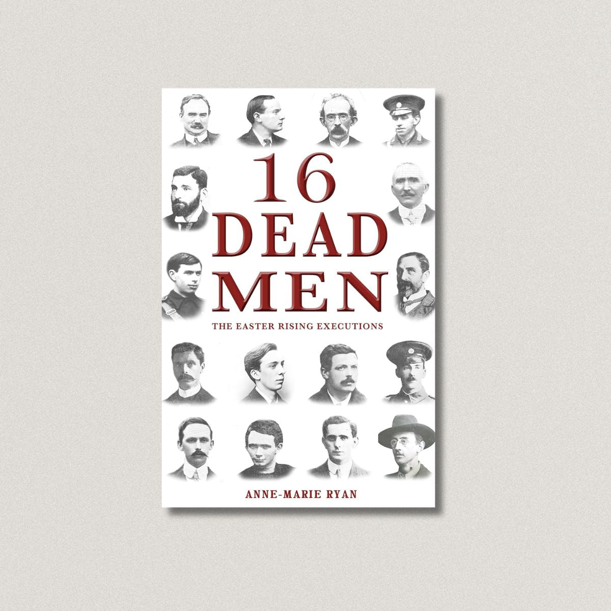 16 Dead Men: The Easter Rising Executions