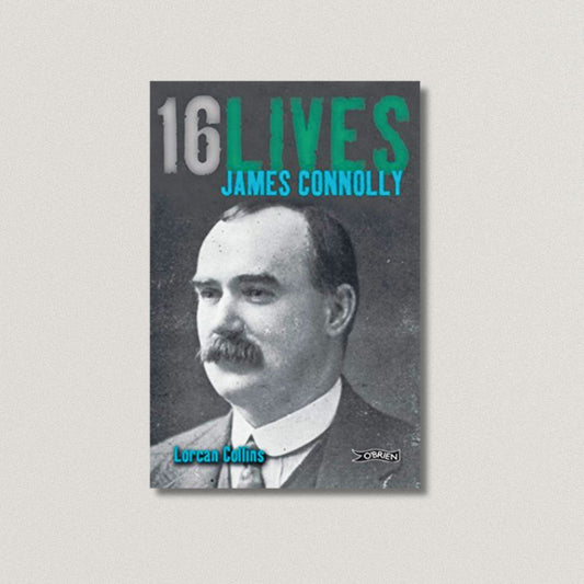 James Connolly  - 16 Lives
