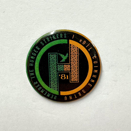 Remember The Hunger Strikers/I nDíl Cuimhne Orthu Badge