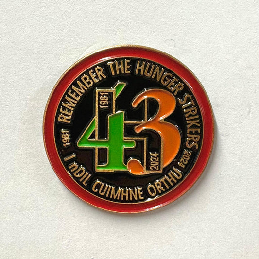 National Hunger Strike Commerative Badge 43rd Ann