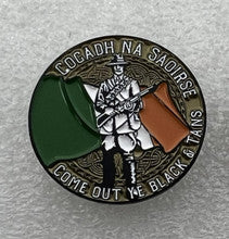 Come Out Ye Black & Tans - Cogadh Na Saoirse Badge