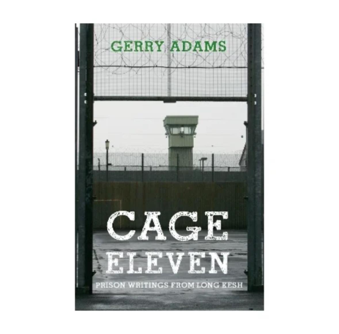 Cage Eleven by Gerry Adams