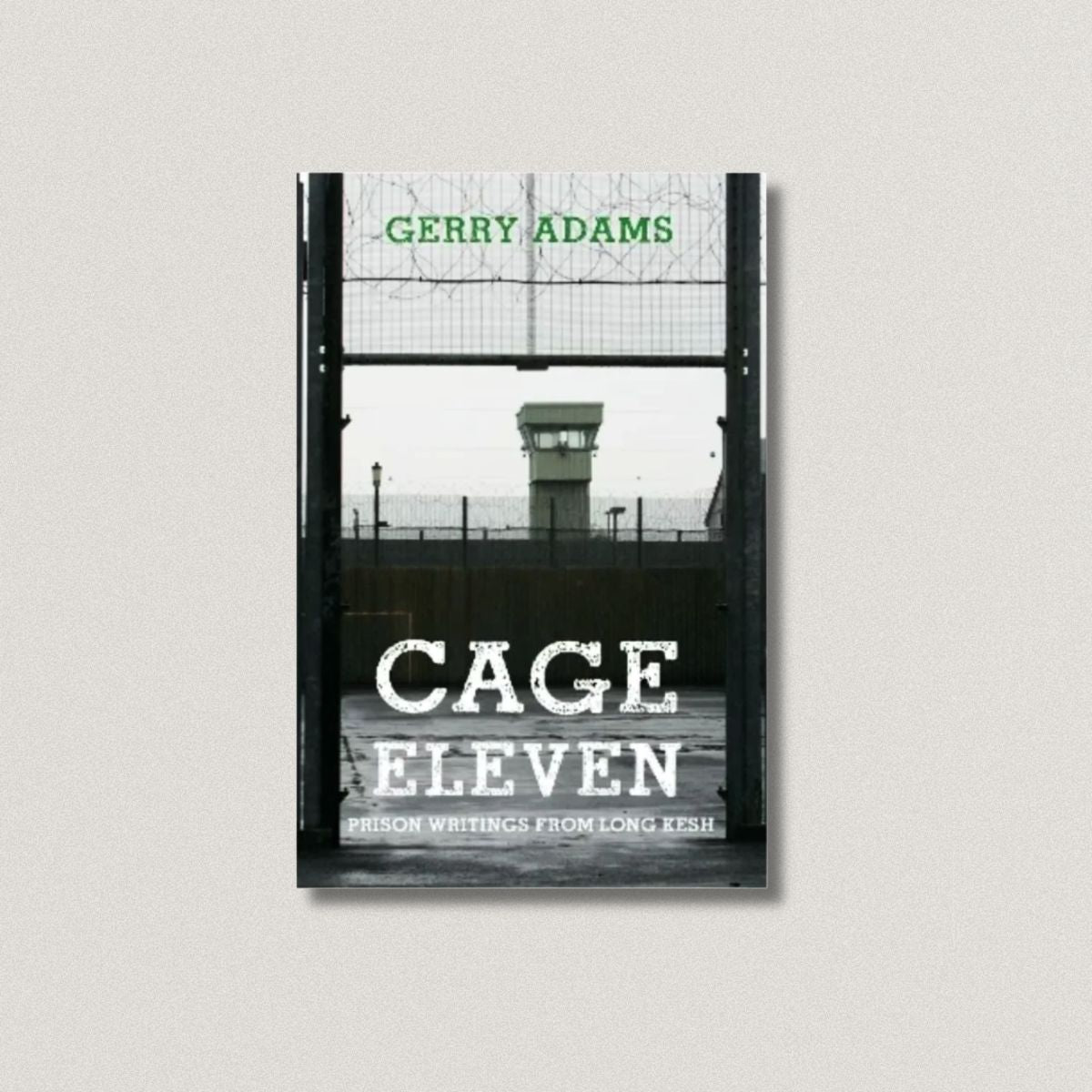 Cage Eleven by Gerry Adams Signed By Gerry