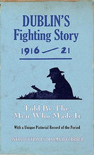 Dublin's Fighting Story 1916-23