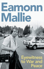 Eyewitness to War and Peace   Eamonn Mallie