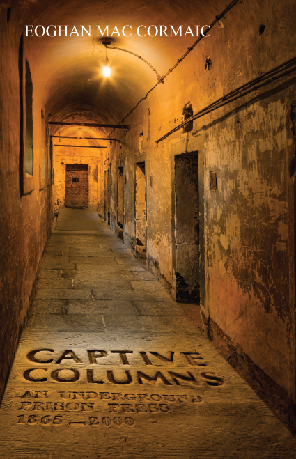 Captive Columns:  An Underground Prison Press 1865 - 2000 (S)