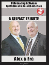 A Belfast Tribute Alex & Fra Gerry Adams