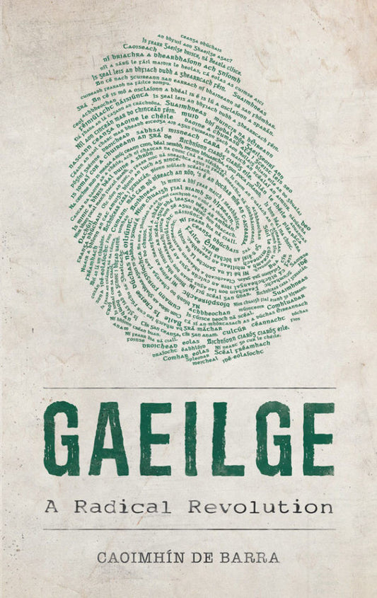 Gaeilge: A Radical Revolution By Caoimhín De Barra