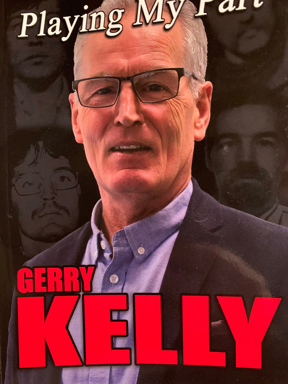 Playing My Part by Gerry Kelly - Signed By Gerry