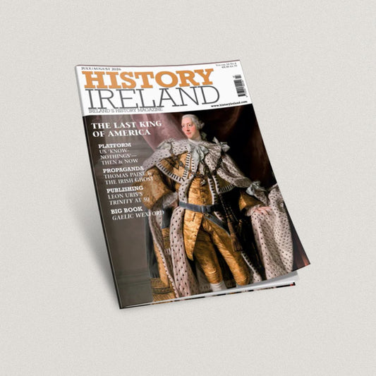 History Ireland JULY / AUGUST 2026