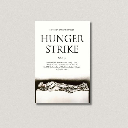 Hunger Strike, Edited by Danny Morrison