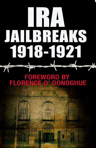 IRA Jailbreaks 1918 - 1921