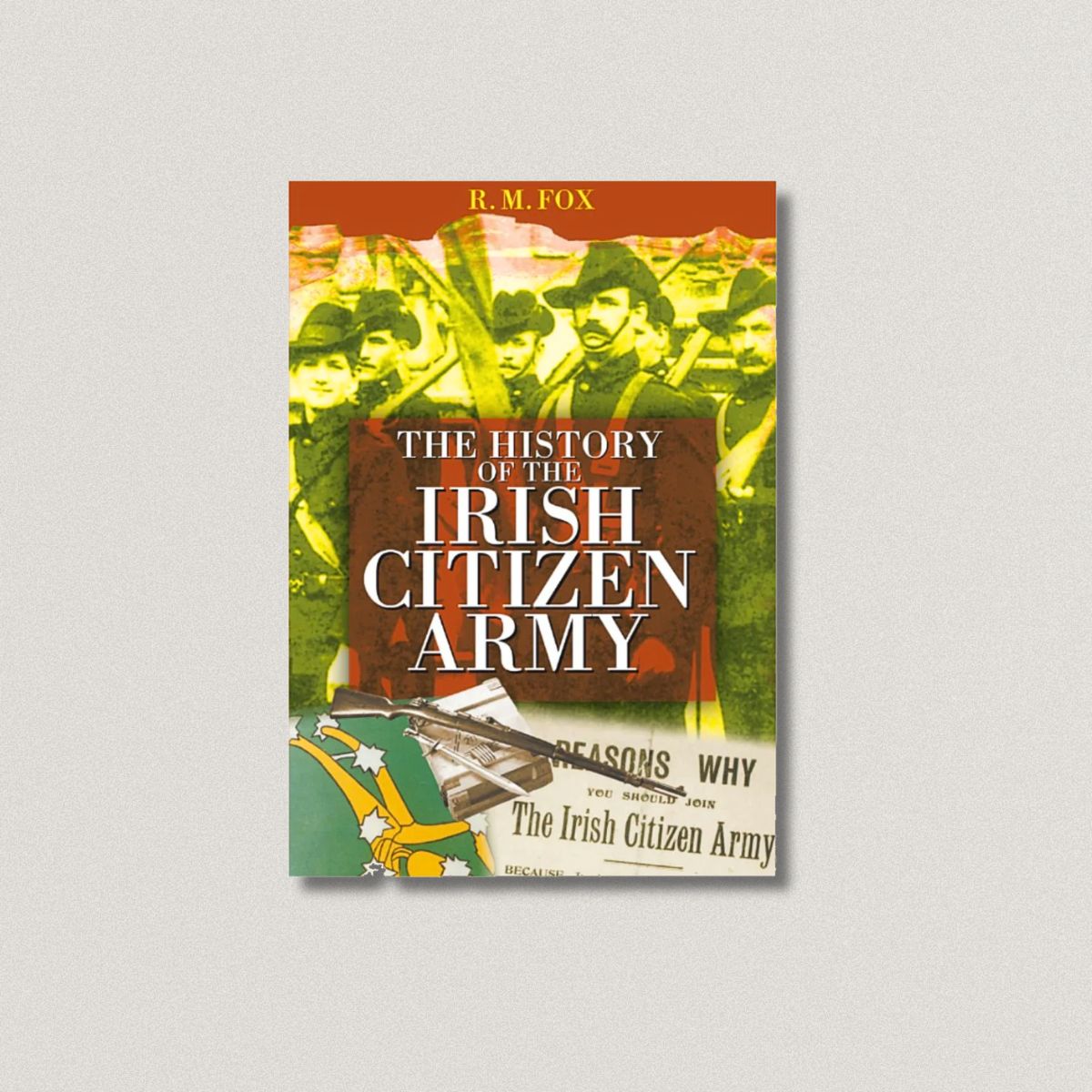The History Of The Irish Citizen Army(R)