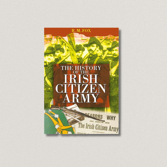 The History Of The Irish Citizen Army(R)