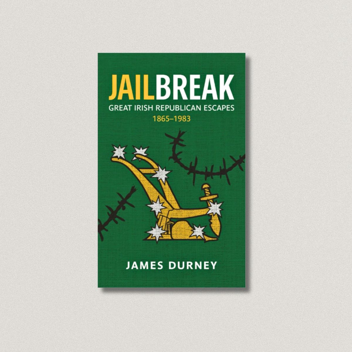 Jailbreak: Great Irish Republican Escapes, 1865–1983