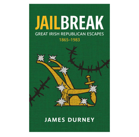 Jailbreak: Great Irish Republican Escapes, 1865–1983