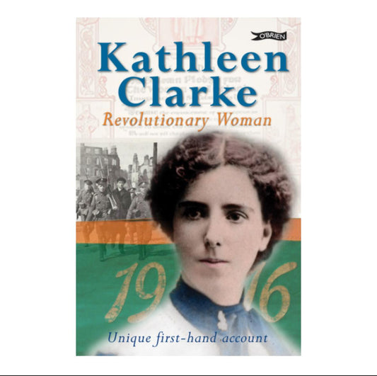 Kathleen CLarke: Revolutionary Woman