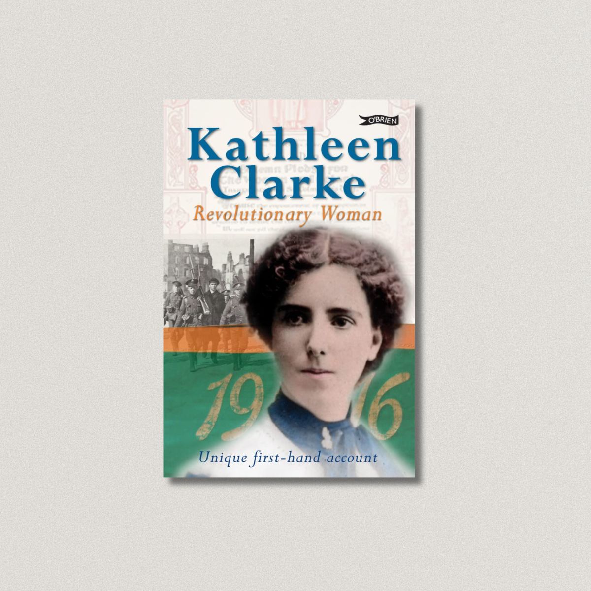 Kathleen Clarke: Revolutionary Woman