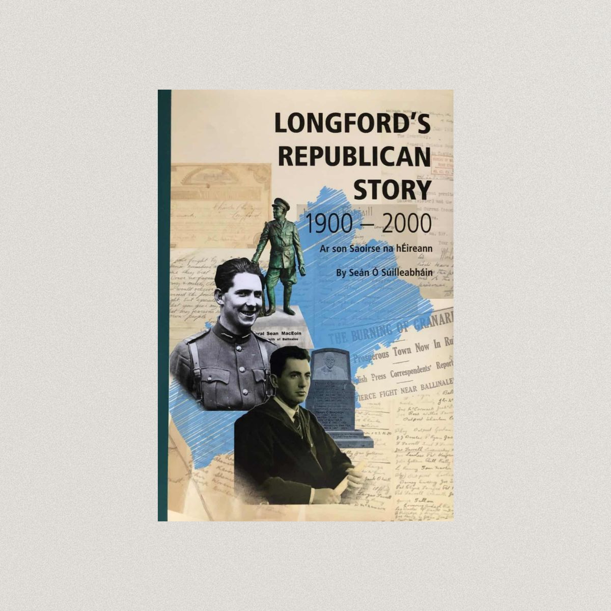 Longford’s Republican Story 1900- 2000
