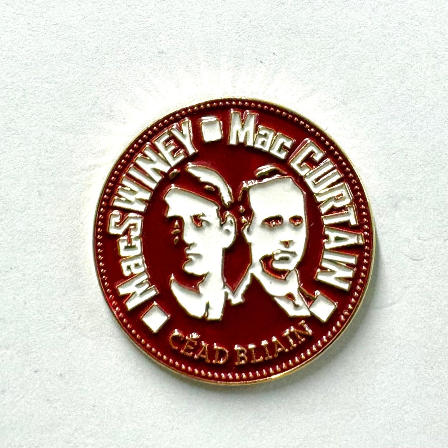 Terence Mac Swiney & Tomás Mac Curtáin Centenary Badge