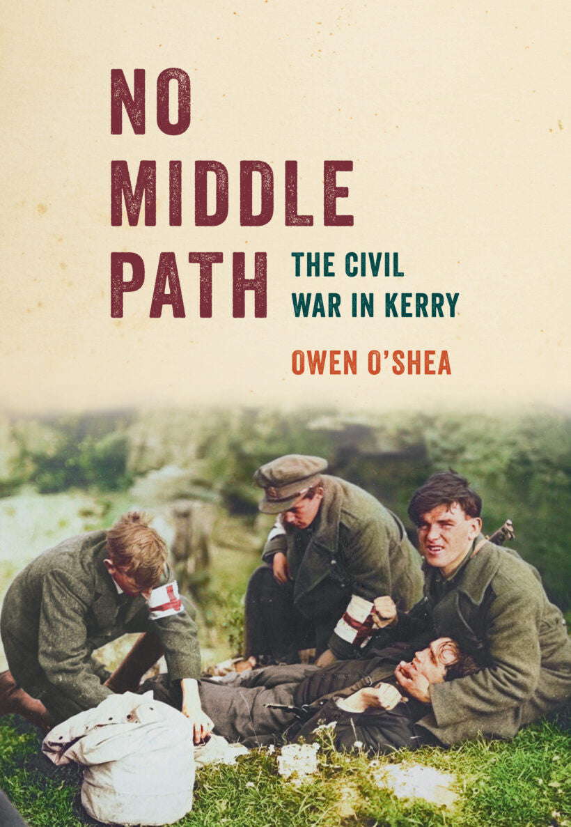 No Middle Path: The Civil War in Kerry