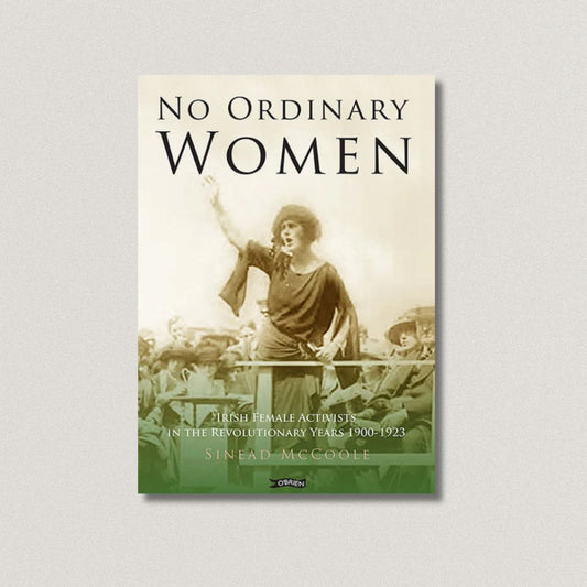 No Ordinary Women: Irish Female Activists in the Revolutionary Years