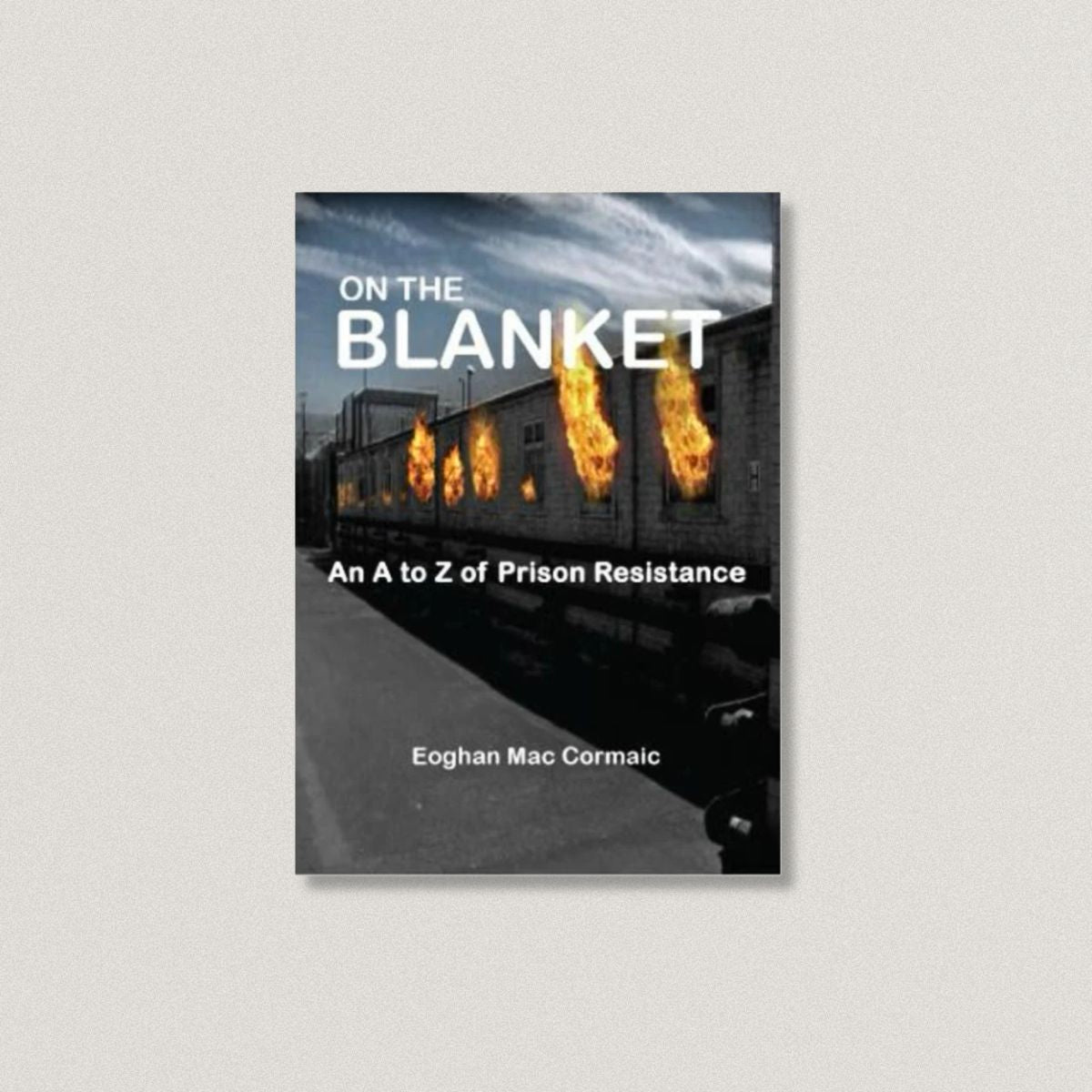 ON THE BLANKET by Eoghan Mac Cormaic