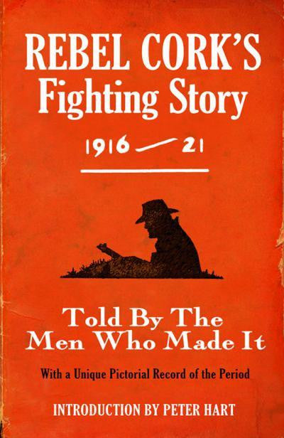 Rebel Cork's Fighting Story