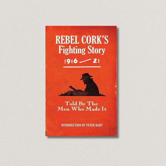 Rebel Cork's Fighting Story