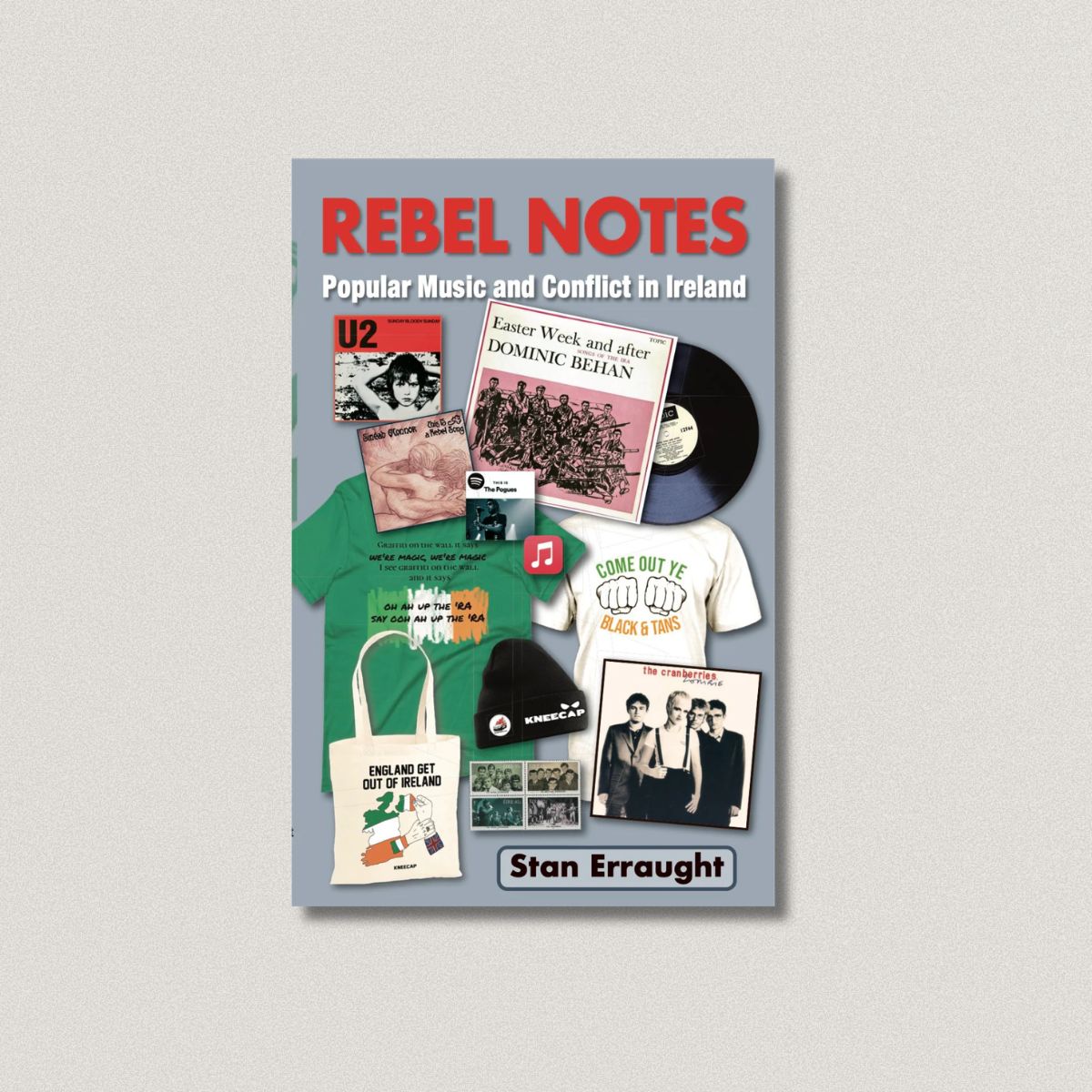 REBEL NOTES: Popular Music and Conflict in Ireland