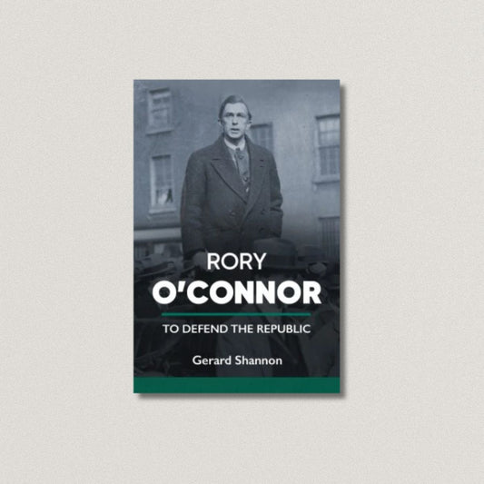 Rory O’Connor: To Defend the Republic Gerard Shannon Signed By Gerard