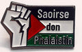 Saoirse Don Phalaistin - Freedom for Palestine Badge