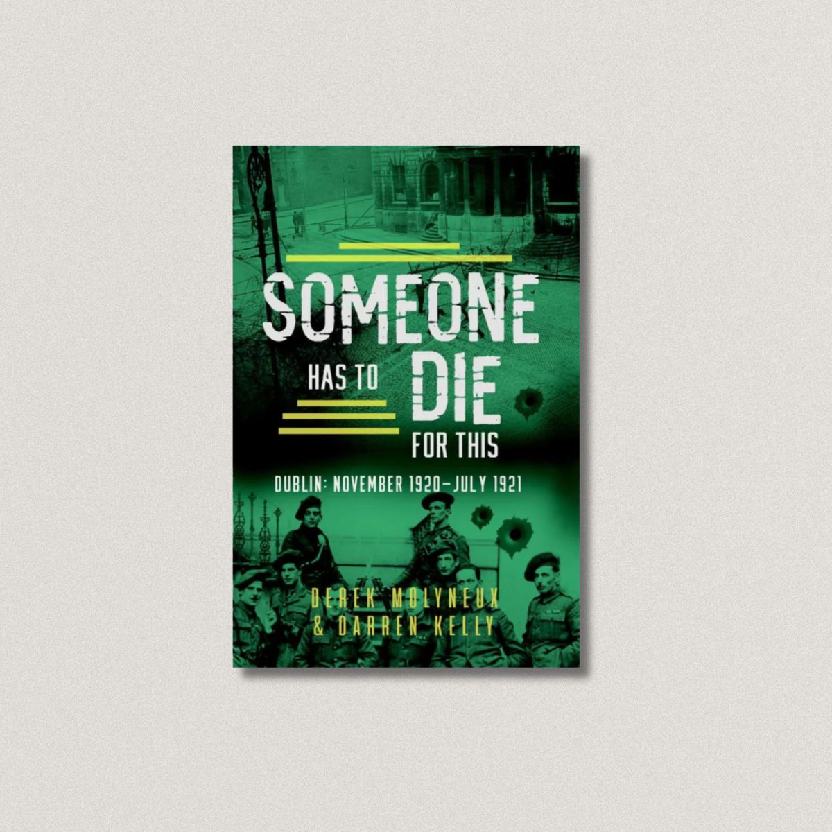 SOMEONE HAS TO DIE FOR THIS BY MOLYNEUX, DEREK, KELLY, DARREN