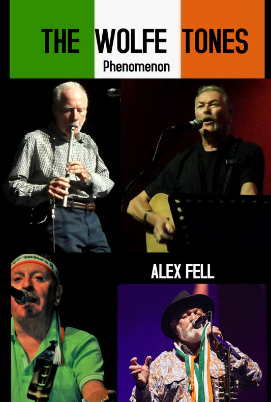 The Wolfe Tones Phenomenon by Alex Fell