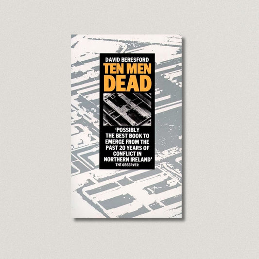 Ten Men Dead, David Beresford.