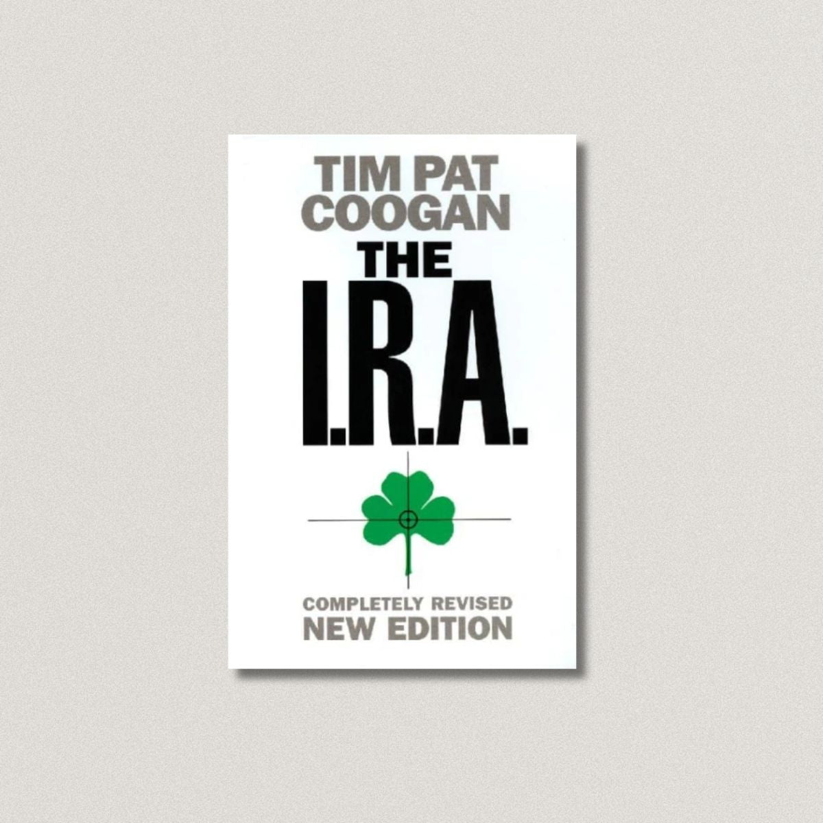 The IRA (Revised New Edition) Tim Pat Coogan
