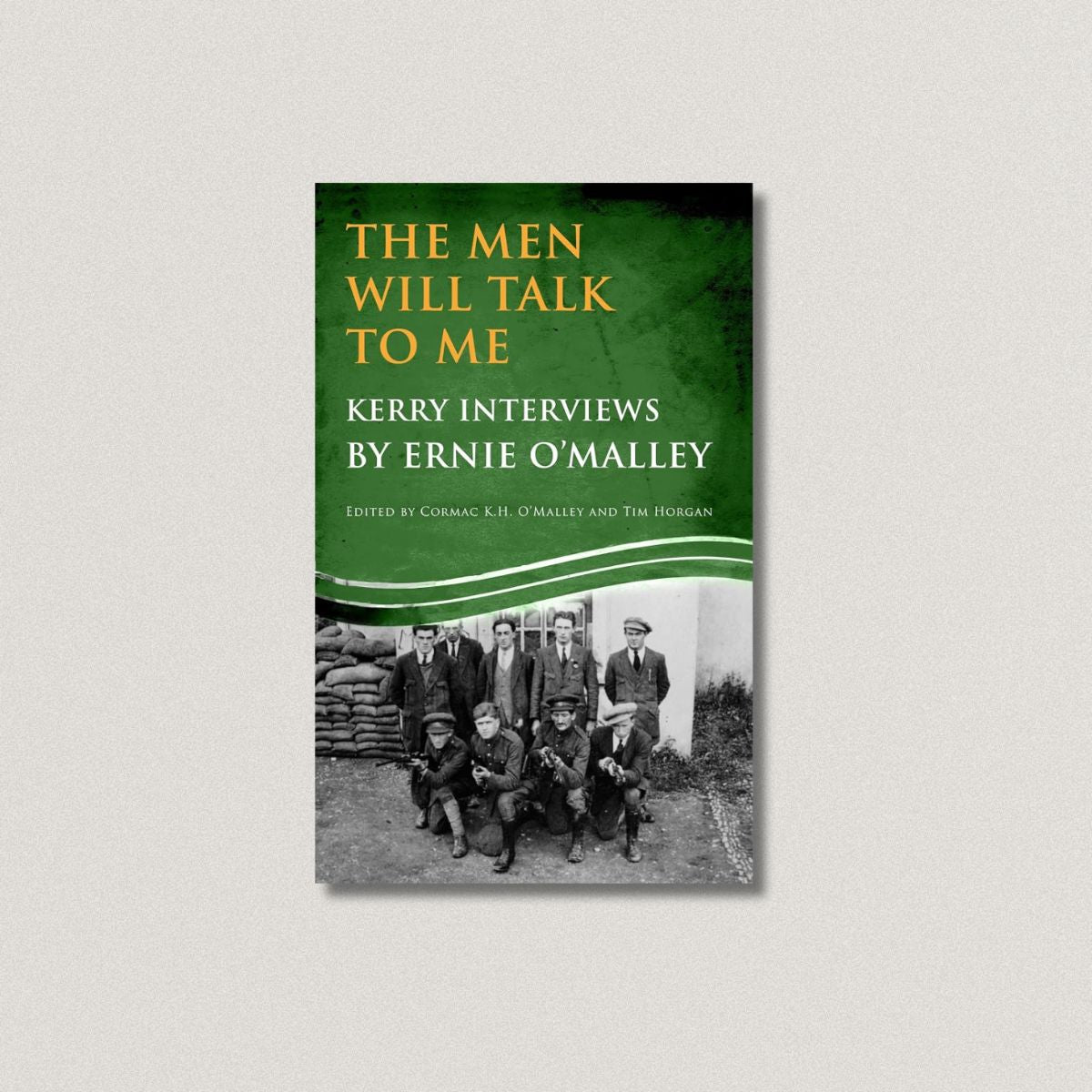 The Men Will Talk To Me - Kerry Interviews by Ernie O'Malley