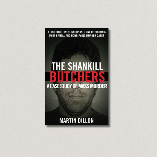 The Shankill Butchers - A case study of mass murder