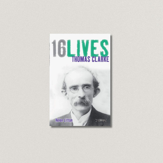 Thomas Clarke-16 Lives