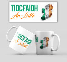 Tiocfaidh Ár Latte Mug