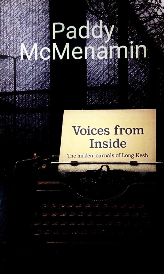 Voices from Inside By Paddy McMenamin