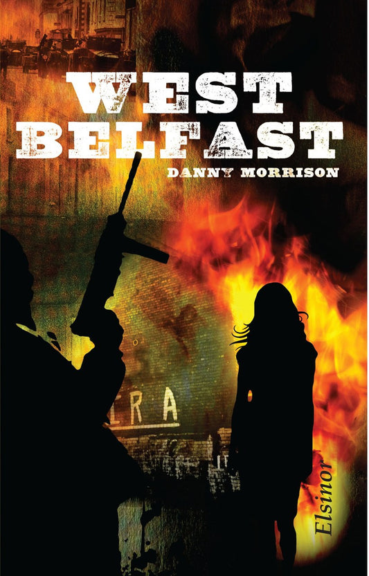 West Belfast By Danny Morrison Signed By Danny