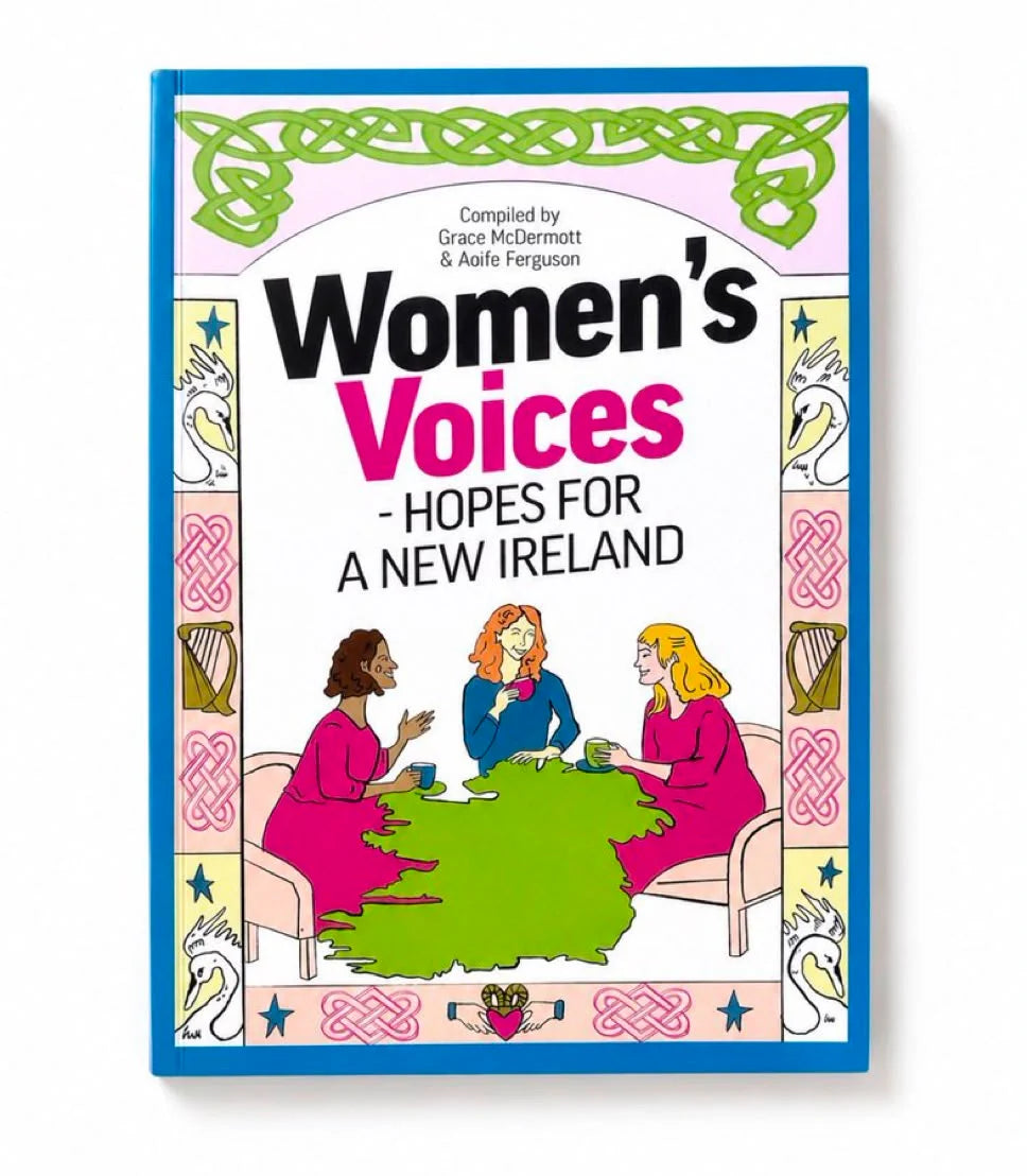 Women's Voices - Hopes For A New Ireland.